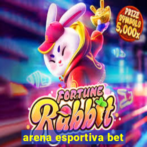 arena esportiva bet